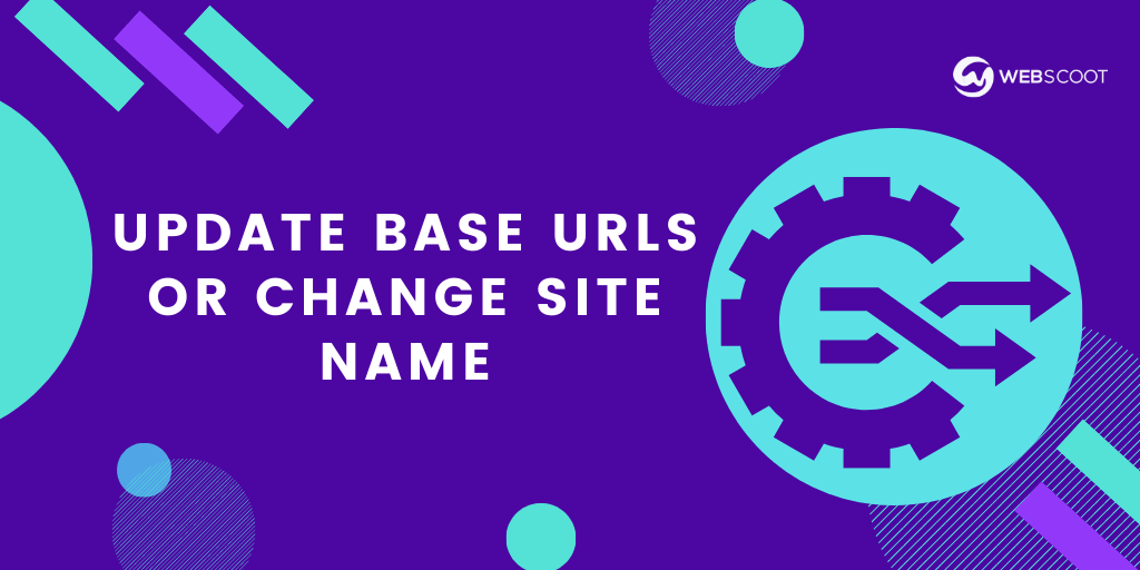 Update base URLs or change site name