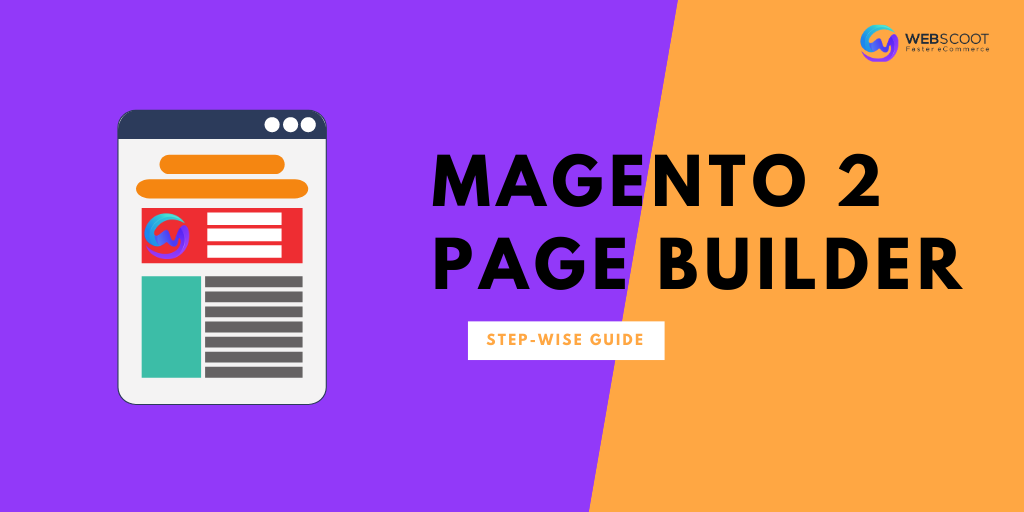 Magento 2 Page Builder: Empowering Merchants