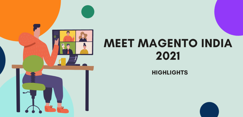 Meet Magento India 2021: 1st Virtual Event & Its Success