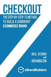  Checkout: The Step-by-Step, 7C Method to Build a Dominant eCommerce Brand Book